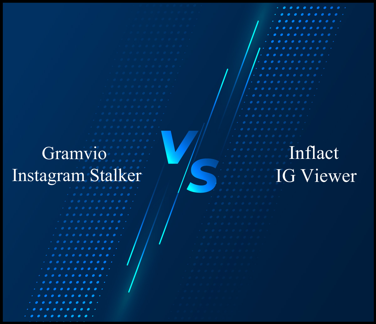 Gramvio Instagram Stalker VS Inflact IG Viewer