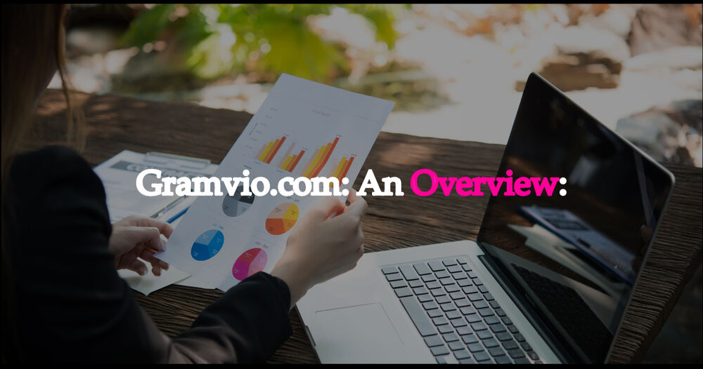 Gramvio.com: An Overview: