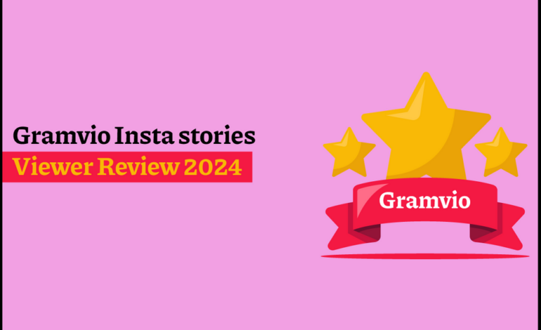 Gramvio Insta story Viewer Review 2024