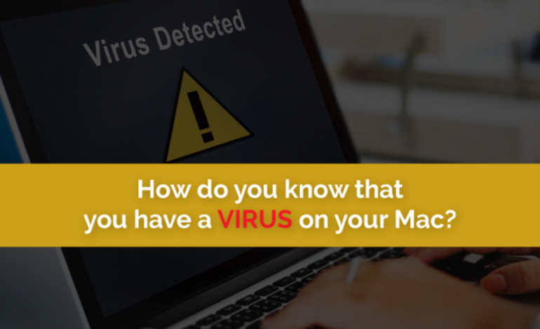 How do you know that you have a virus on your Mac?