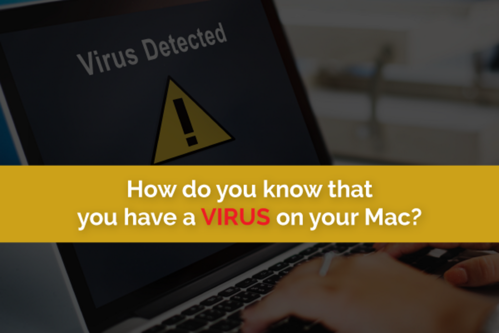 How do you know that you have a virus on your Mac?