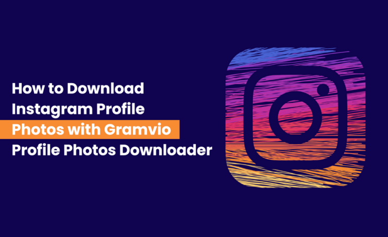 How to Download Instagram Profile Photos with Gramvio Profile Photos Downloader