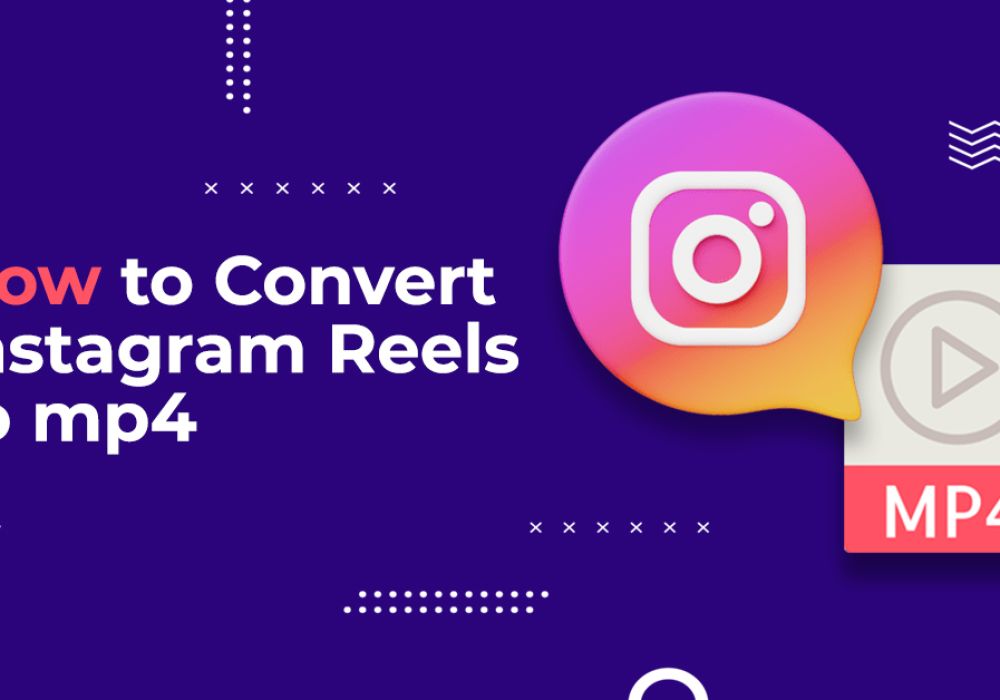 How to Convert Instagram Reels to mp4