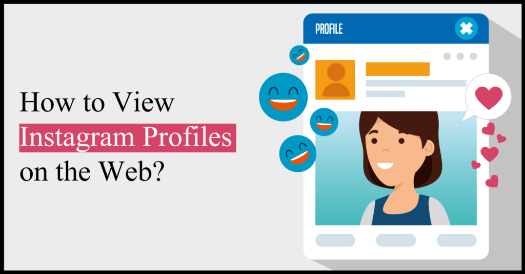 How to View Instagram Profiles on the Web?
