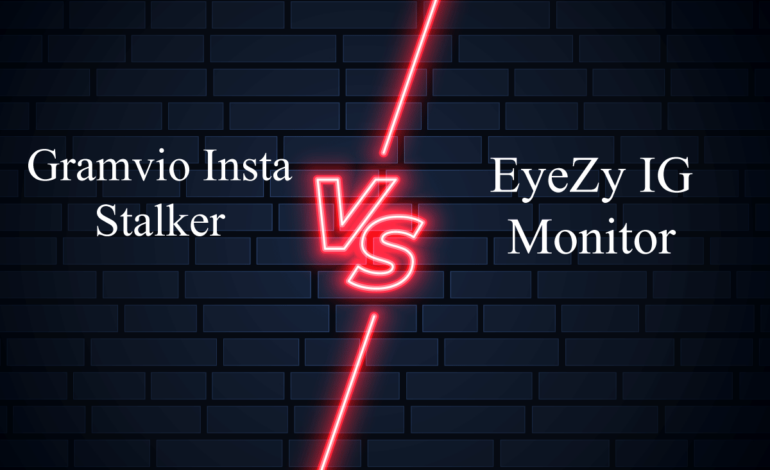 Gramvio Insta Stalker VS EyeZy IG Monitor