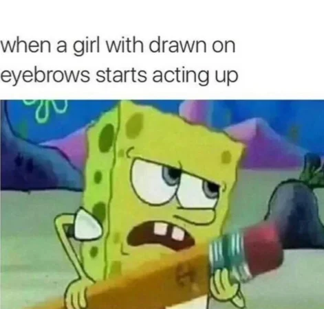 The “Drawn on Eyebrow” Meme