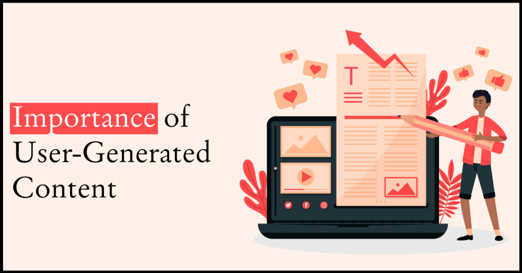 Importance of User Generated Content