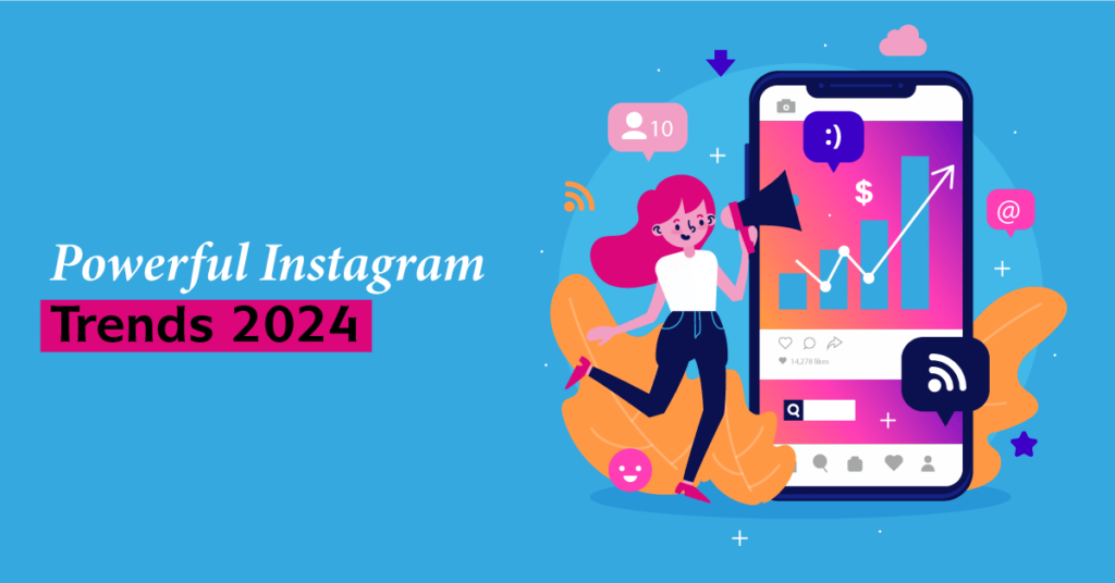 Powerful Instagram Trends 2024