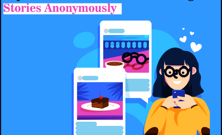 Top 7 Hidden Tricks To View Instagram Stories Anonymously 