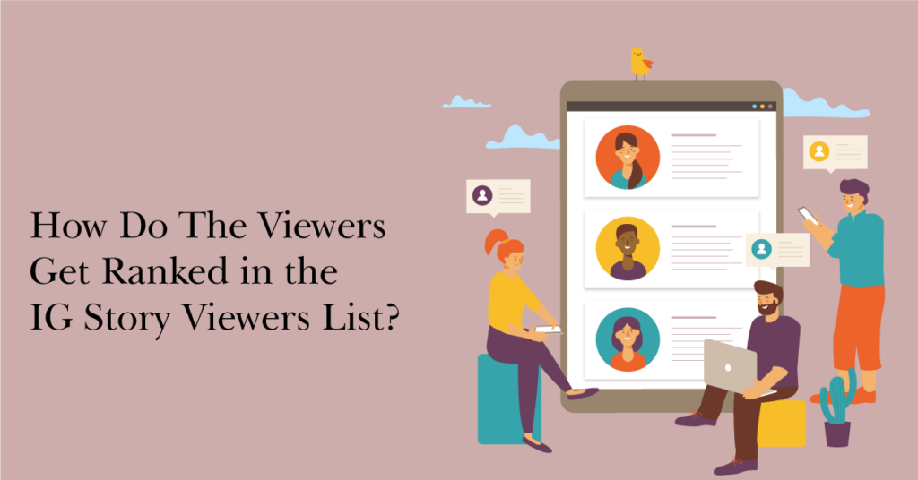 How Do The Viewers Get Ranked in the IG Story Viewers List? 
