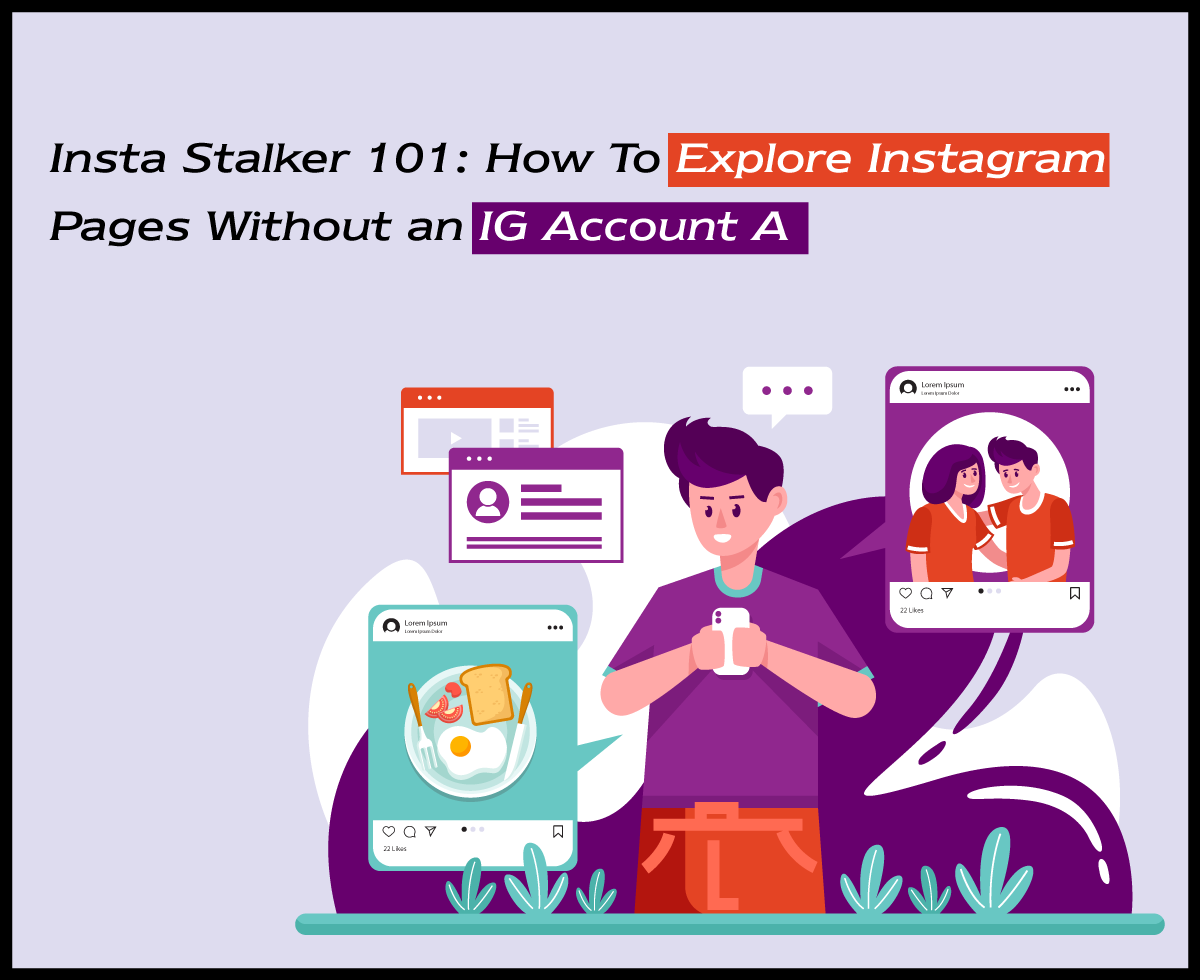 Insta Stalker 101: How To Explore Instagram Pages Without an IG Account