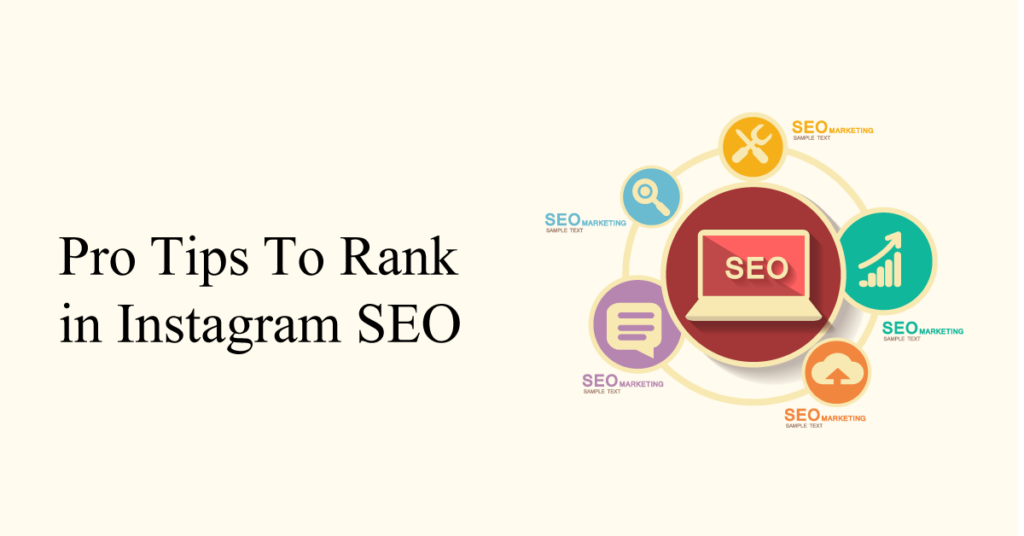 Pro Tips To Rank in Instagram SEO 